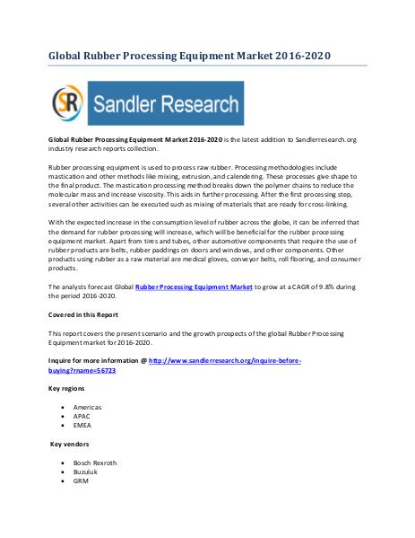 Rubber Processing Equipment Industry to Grow at 9.8% CAGR to 2020 Rubber Processing Equipment Industry to Grow at 9.