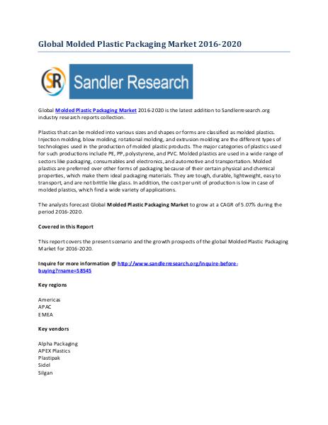 Molded Plastic Packaging Market to Grow at 5.07% CAGR to 2020 Molded Plastic Packaging Market to Grow at 5.07% C