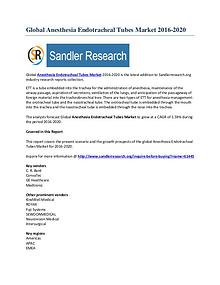 Growth of Anesthesia Endotracheal Tubes Market during 2016-2020