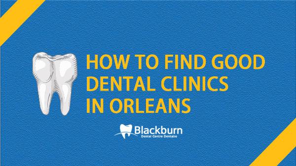 How To Find Good Dental Clinics In Orleans How-to-find-Good-Dental-Clinics-in-Orleans