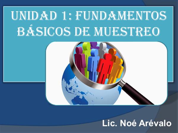 Fundamentos Básicos del Muestreo MUESTREO ESTADÍSTICO - CLASE 1