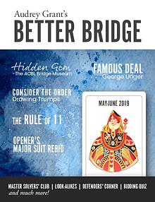 AUDREY GRANT'S BETTER BRIDGE MAGAZINE