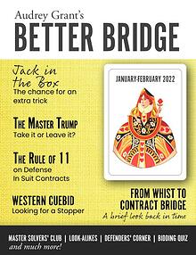 AUDREY GRANT'S BETTER BRIDGE MAGAZINE