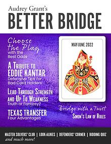 AUDREY GRANT'S BETTER BRIDGE MAGAZINE