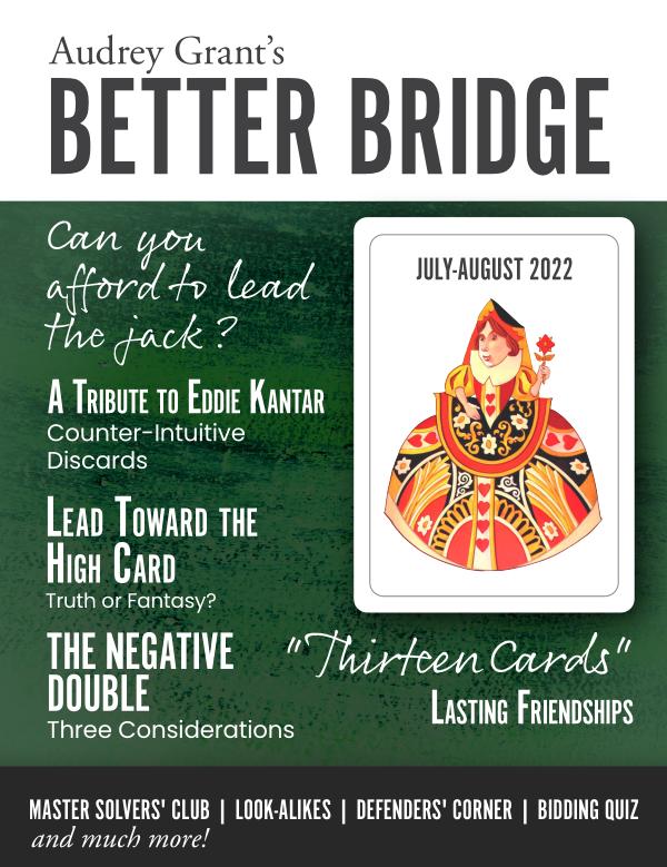 AUDREY GRANT'S BETTER BRIDGE MAGAZINE July / August 2022