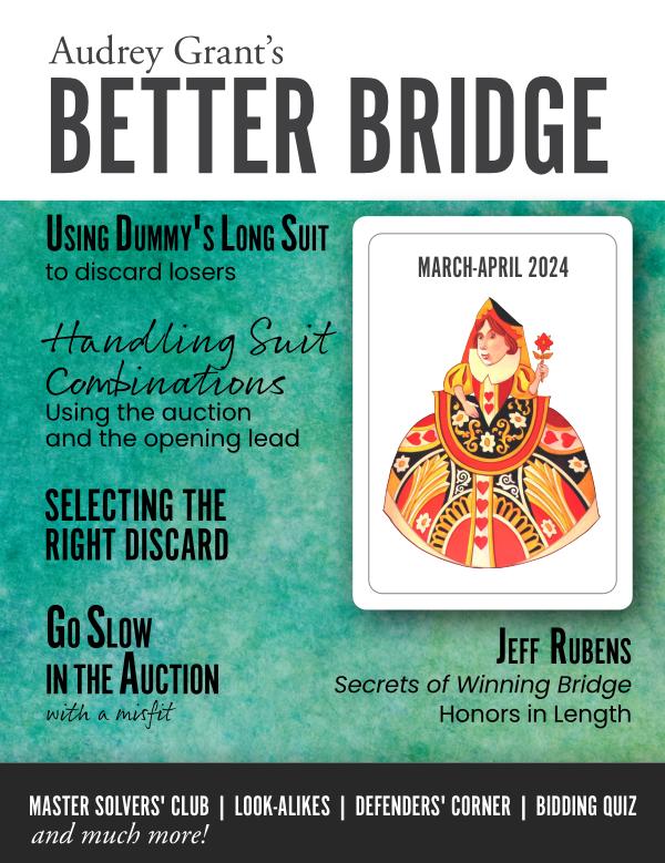 AUDREY GRANT'S BETTER BRIDGE MAGAZINE MARCH / APRIL 2024