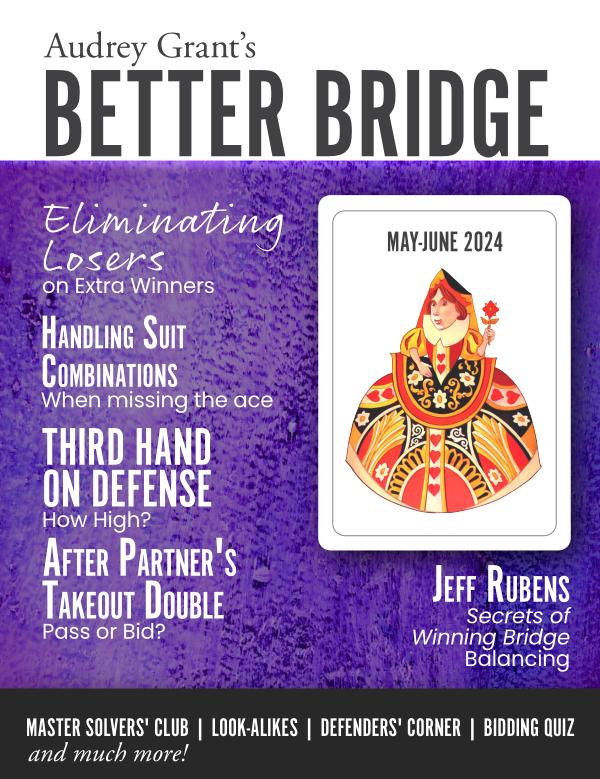 AUDREY GRANT'S BETTER BRIDGE MAGAZINE May  / June 2024