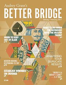 AUDREY GRANT'S BETTER BRIDGE MAGAZINE