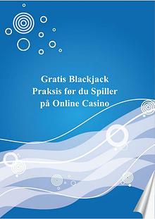 Gratis Blackjack Praksis før du Spiller på Online Casino