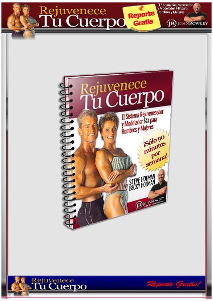 Descubre como rejuvenecer tu cuerpo con metodos naturales Rejuvencer cuerpo