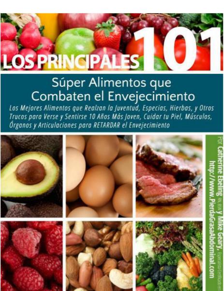 Los mejores alimentos que realzan la juventud 101 alimentos