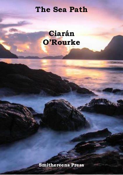 Smithereens Press Chapbooks The Sea Path by Ciarán O'Rourke