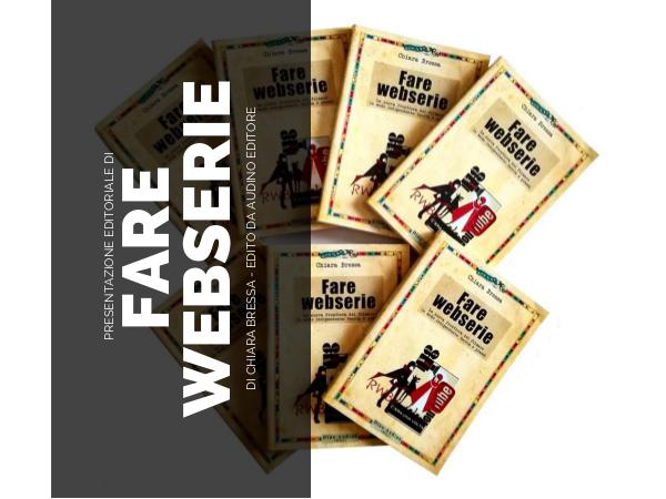 Fare webserie - Presentazione