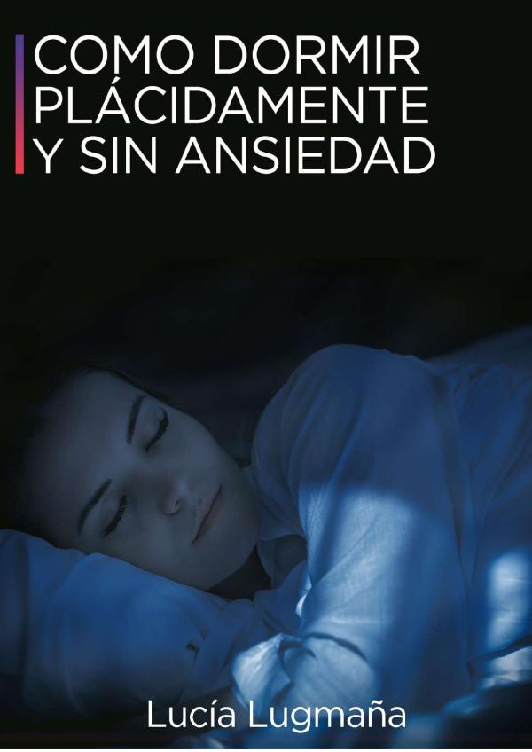 Como Dormir Placidamente Y Sin Ansiedad Pdf Gratis 2021