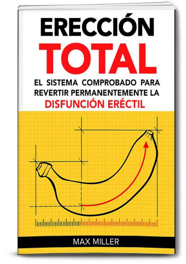 ERECCION TOTAL PDF MAX MILLER 2018