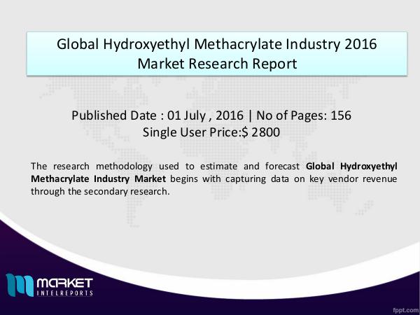 Global Hydroxyethyl Methacrylate Industry 2016-2020 Market Research R Global Hydroxyethyl Methacrylate Industry 2016-202