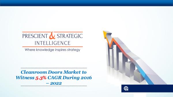 Top Key Players Operating In the Cleanroom Doors Market 2022 Cleanroom Doors Market Research Report 2022