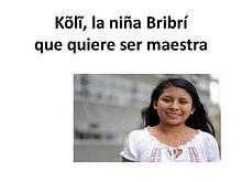 Kõlĩ, la niña Bribrí que quiere ser maestra