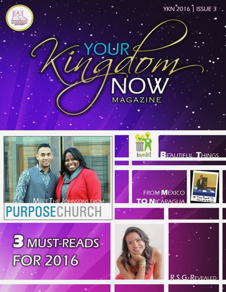 YOUR KINGDOM NOW MAGAZINE YKN MAGAZINE  ISSUE 3 | 2016