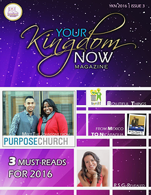 YOUR KINGDOM NOW MAGAZINE