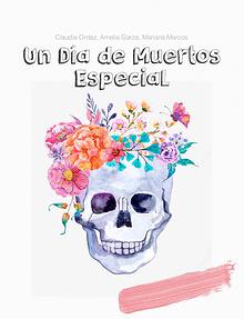 Un Día de Muertos Especial