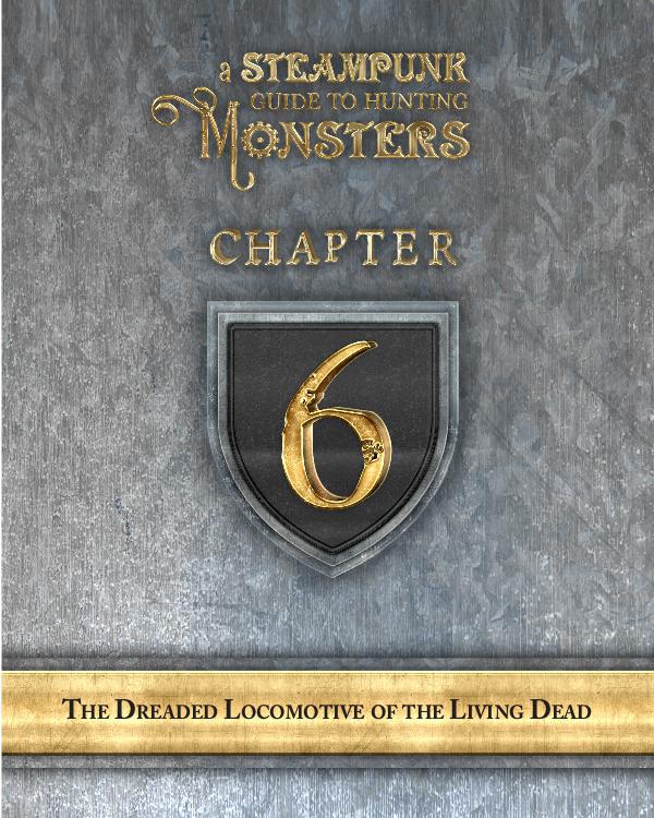 A Steampunk Guide to Hunting Monsters 6