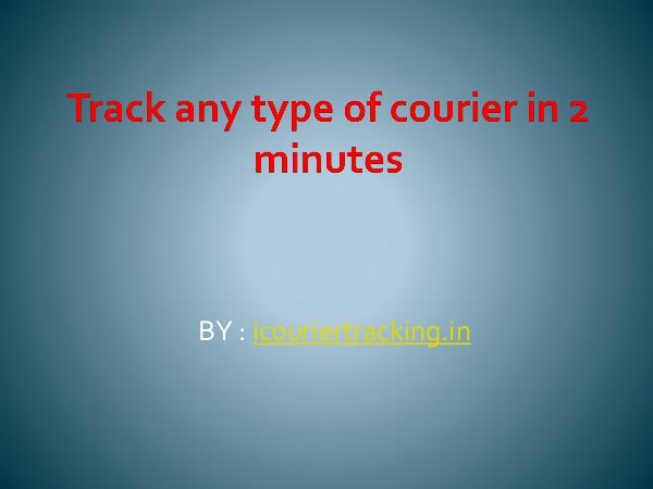 Track any type of courier in 2 minutes