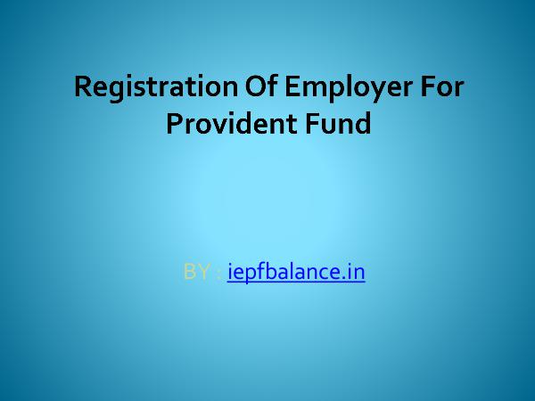 Registration of employer for provident fund