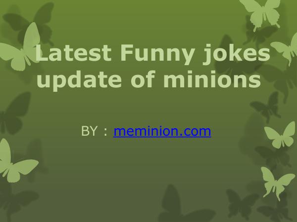 Latest Funny jokes update of minions