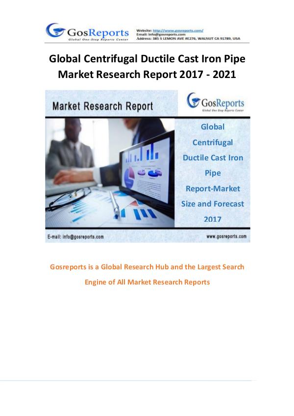 Global Centrifugal Ductile Cast Iron Pipe Market Research Report 2017 Global Centrifugal Ductile Cast Iron Pipe Market R