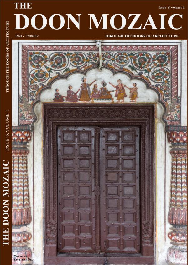 The Doon Mozaic- Architecture of Uttarakhand Volume 1 Issue 6