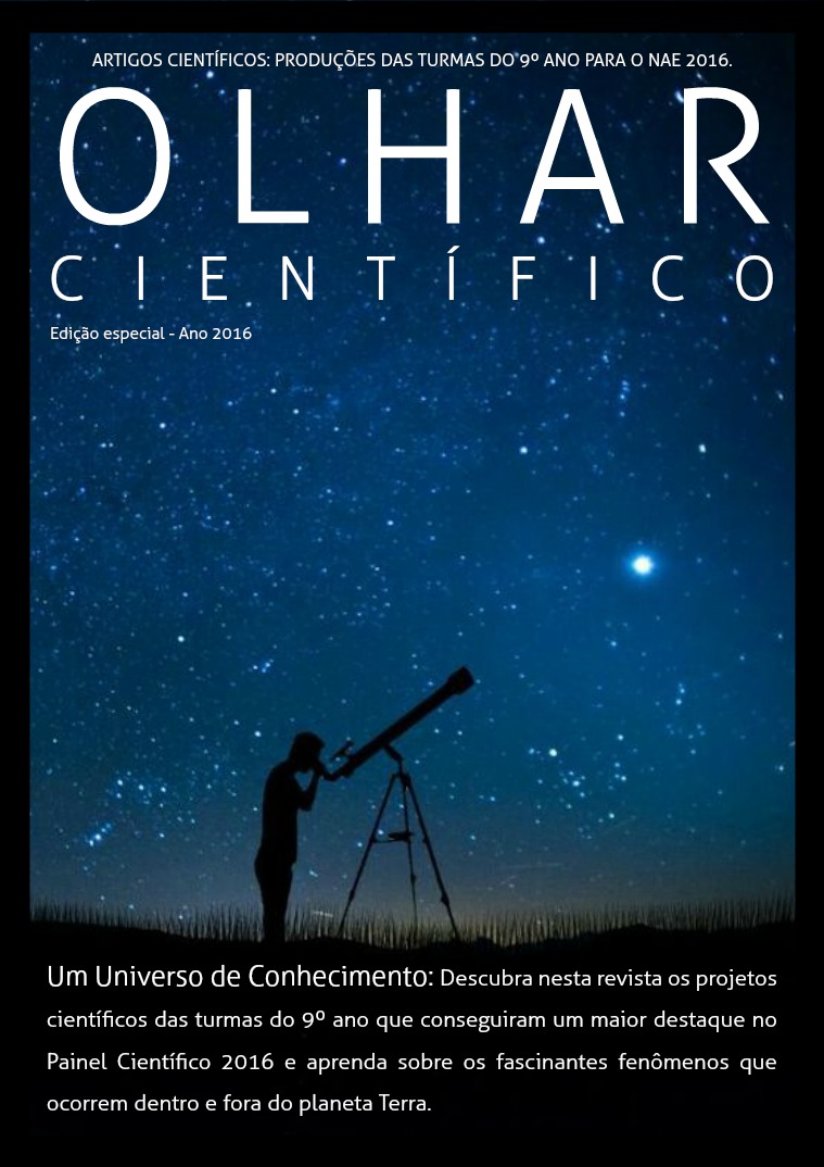 Olhar Científico - Um universo de Conhecimento Olhar Científico - Um universo de conhecimento.