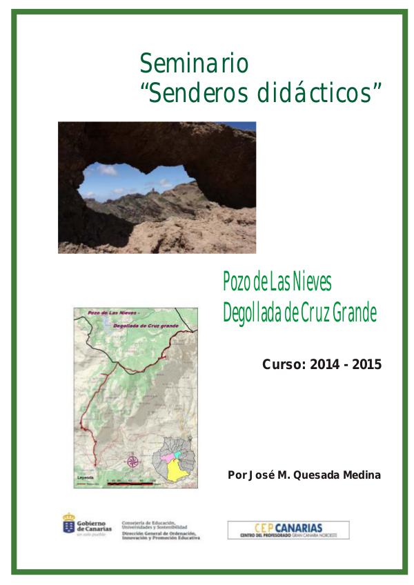 II Edición Senderos Didácticos: Pozo de Las Nieves - Degollada de Cru POZO DE LAS NIEVES - DEGOLLADA DE CRUZ GRANDE