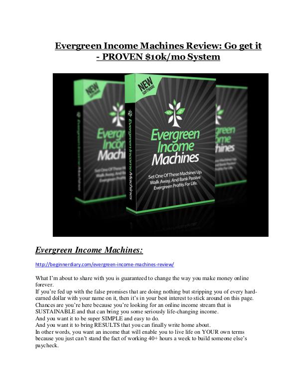 Evergreen Income Machines REVIEW & Evergreen Income Machines (SECRET) Bonuses