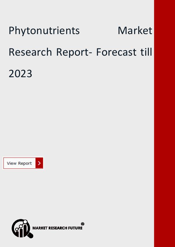 Market Research Future (Food and Beverages) Phytonutrients Market Research Report- Forecast