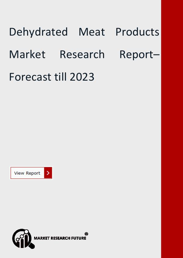 Dehydrated Meat Products Market Research Report