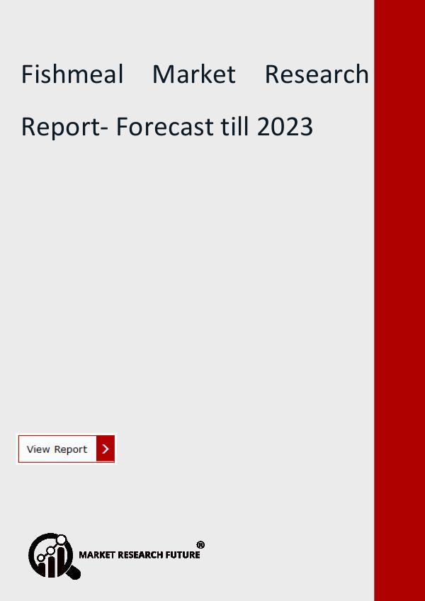 Fishmeal Market Research Report- Forecast till2023