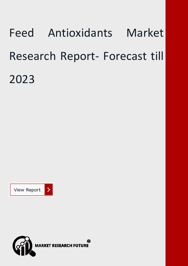 Feed Antioxidants Market to Develop Rapidly