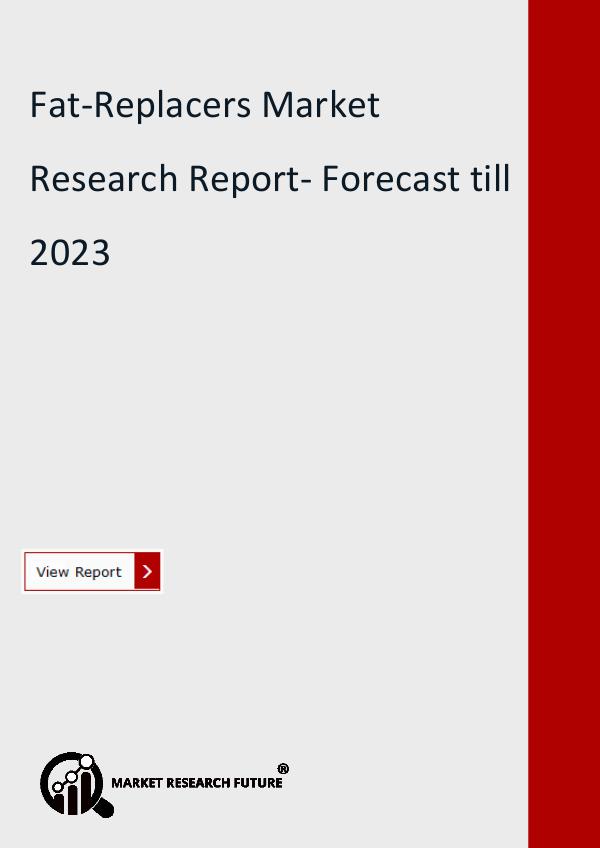 Fat-Replacers Market to Develop Rapidly at CAGR