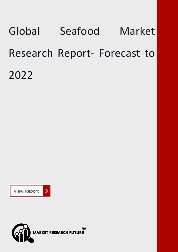 Market Research Future (Food and Beverages) Global Seafood Market Research Report- Forecast to