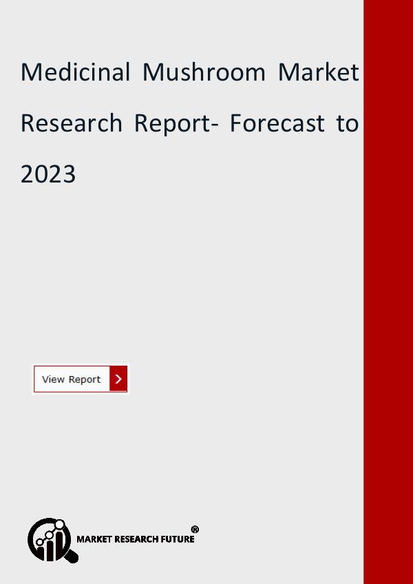 Medicinal Mushroom Market Research Report