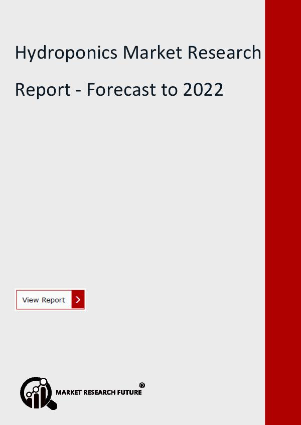 Market Research Future (Food and Beverages) Hydroponics Market Research Report - Forecast