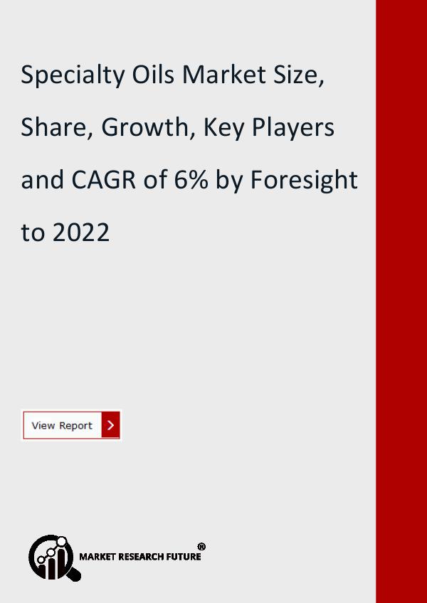 Specialty Oils Market Size, Share, Growth