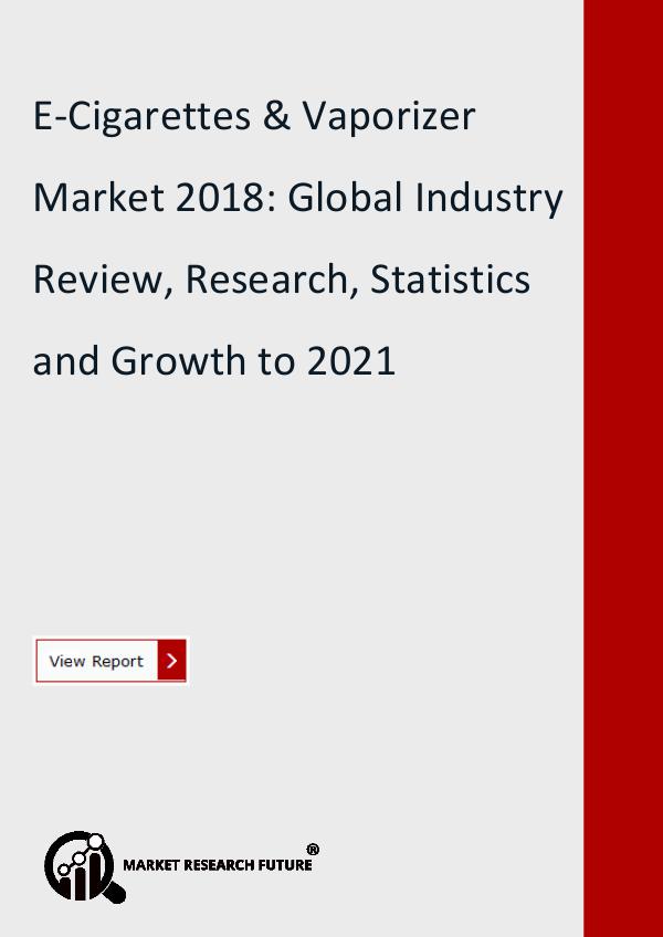 E-Cigarettes & Vaporizer Market Forecast to 2021