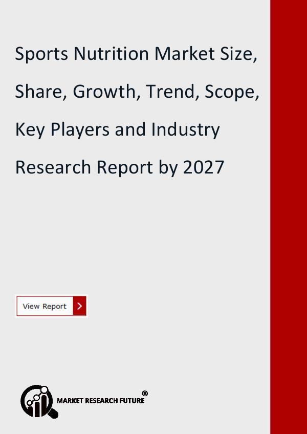 Market Research Future (Food and Beverages) Sports Nutrition Market Forecast to 2027 Detailed