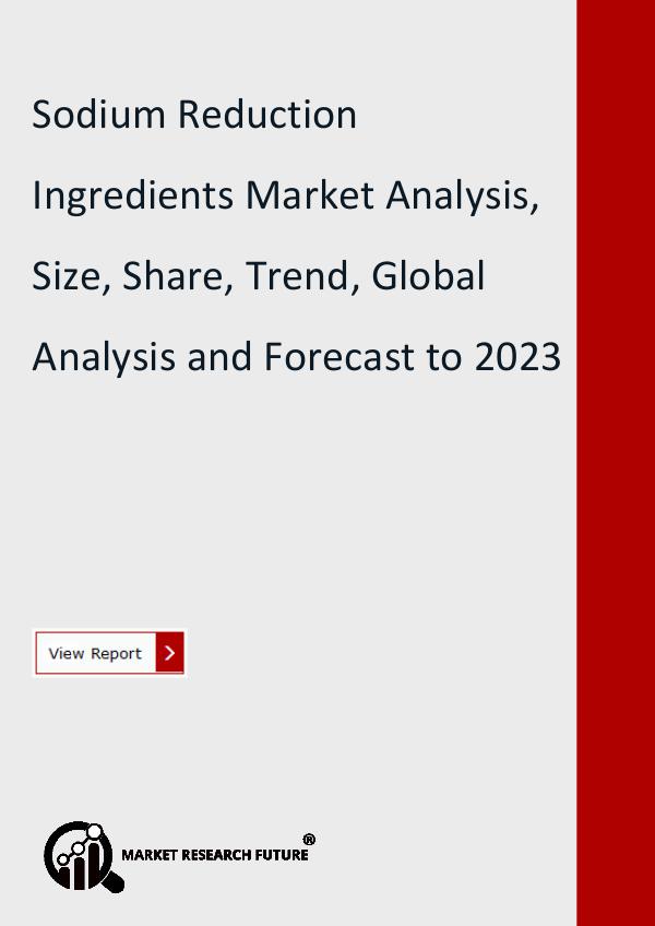 Sodium Reduction Ingredients Market Research Repor