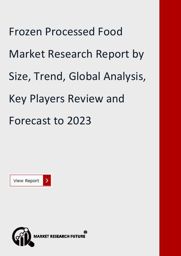 Frozen Processed Food Market Research Report