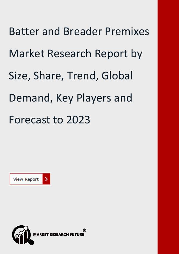 Batter and Breader Premixes Market Research Report