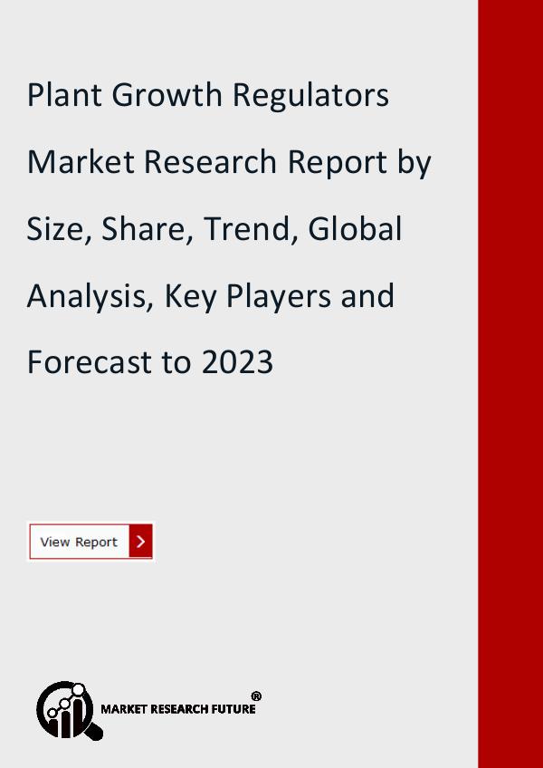 Market Research Future (Food and Beverages) Plant Growth Regulators Market Research Report