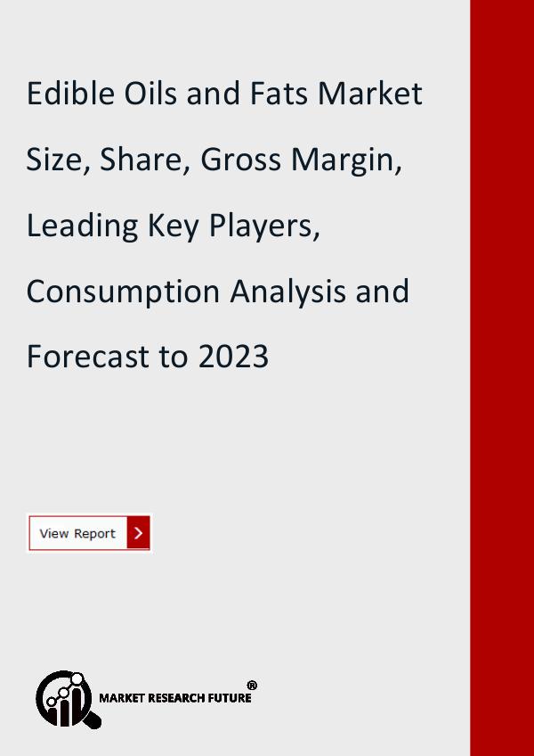 Edible Oils and Fats Market Size, Share, Industry